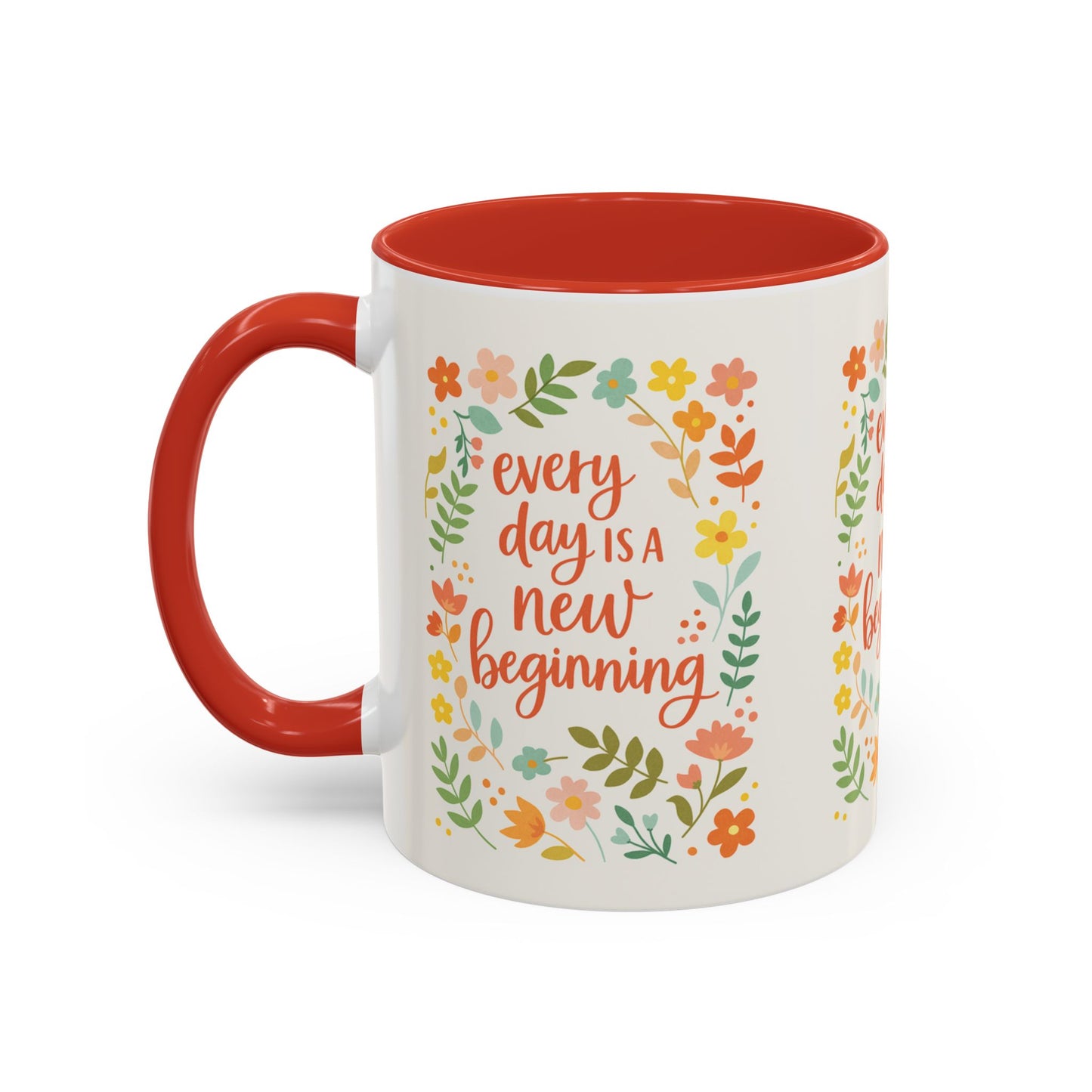 Every Day Is a New Beginning Day- Inspirational Mug, Gift to Women, Thanksgiving Gift, Gift to Mom, Gift to Daughter, Christmas Gift