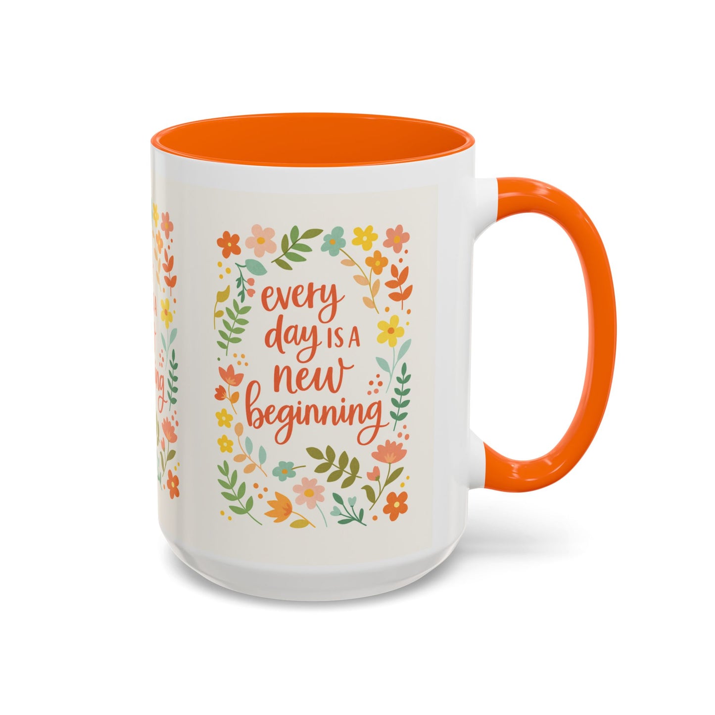 Every Day Is a New Beginning Day- Inspirational Mug, Gift to Women, Thanksgiving Gift, Gift to Mom, Gift to Daughter, Christmas Gift
