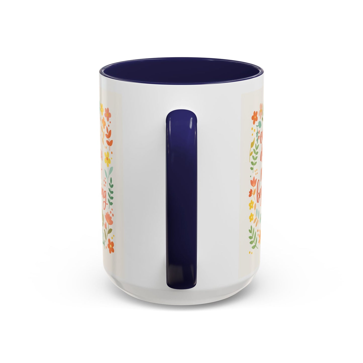 Every Day Is a New Beginning Day- Inspirational Mug, Gift to Women, Thanksgiving Gift, Gift to Mom, Gift to Daughter, Christmas Gift