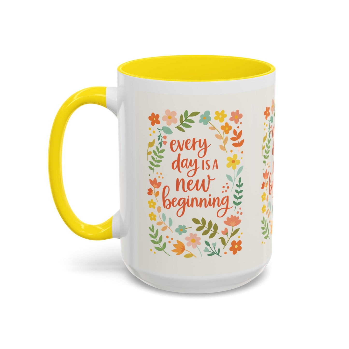 Every Day Is a New Beginning Day- Inspirational Mug, Gift to Women, Thanksgiving Gift, Gift to Mom, Gift to Daughter, Christmas Gift