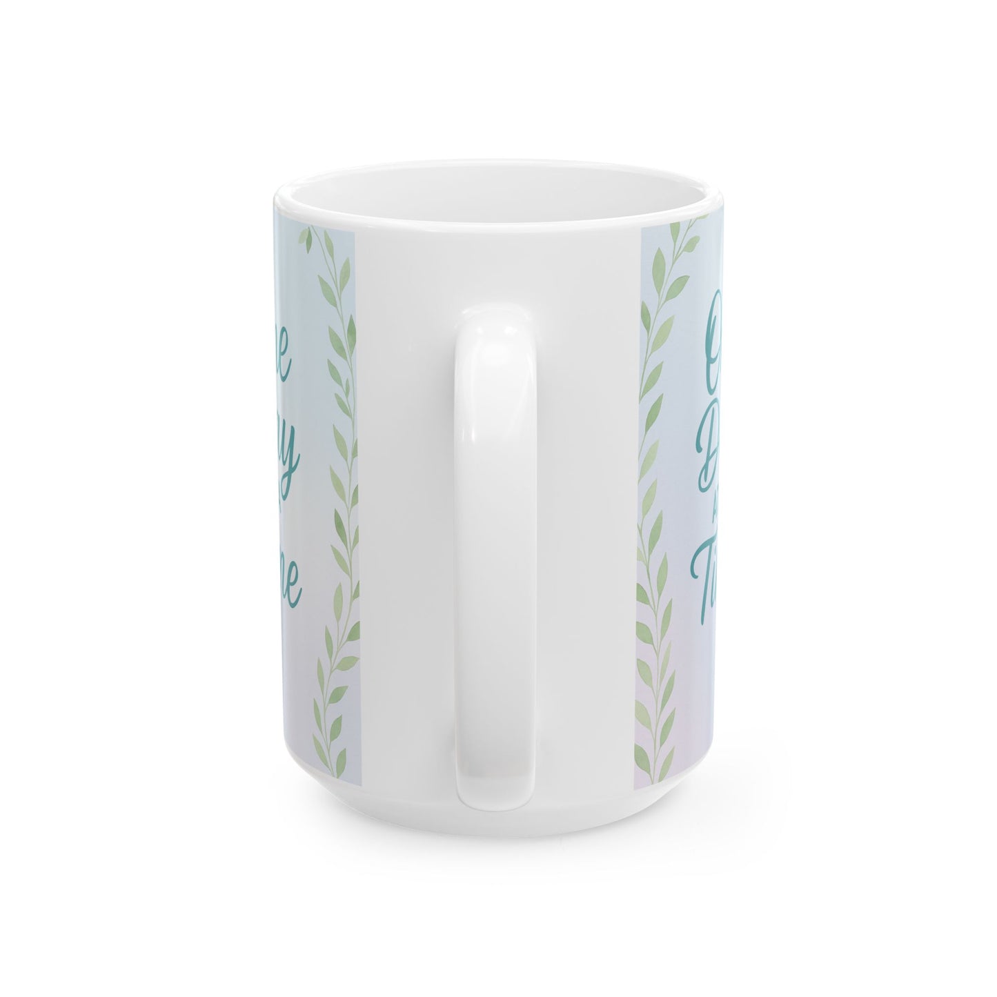 Inspirational Ceramic Mug, Motivational Coffee Cup, One Day at a Time, Self-Care Gift, Relaxation, Home Office Decor, Stress Relief