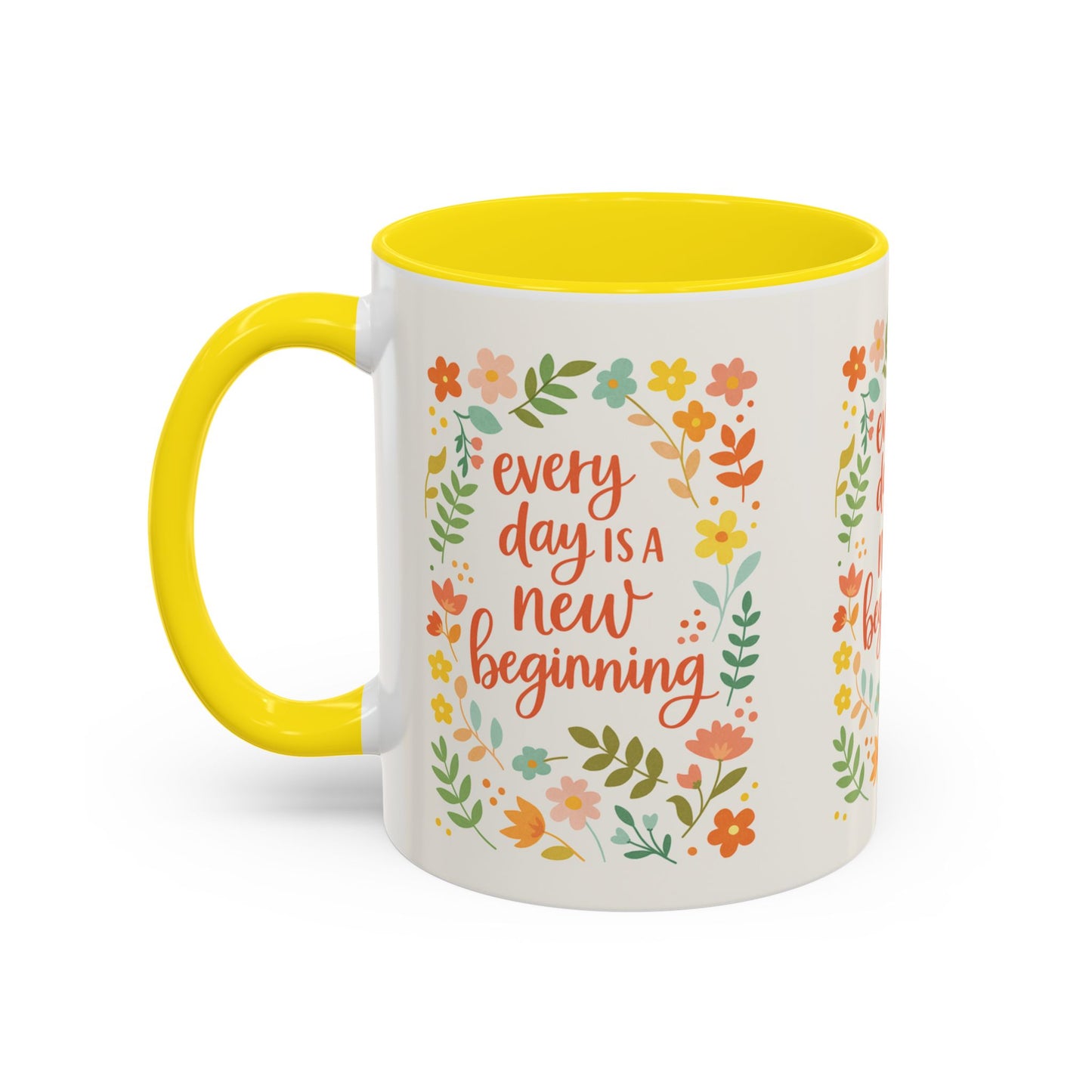 Every Day Is a New Beginning Day- Inspirational Mug, Gift to Women, Thanksgiving Gift, Gift to Mom, Gift to Daughter, Christmas Gift