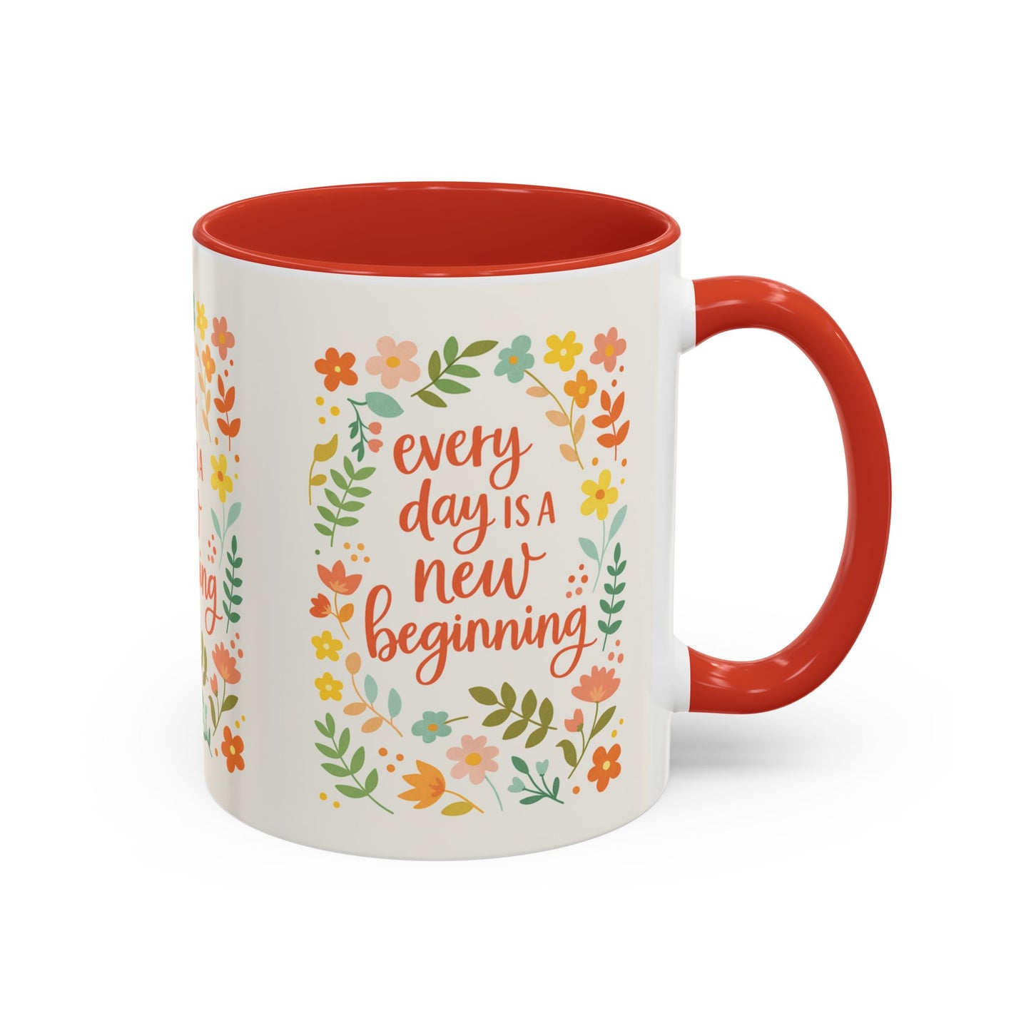Every Day Is a New Beginning Day- Inspirational Mug, Gift to Women, Thanksgiving Gift, Gift to Mom, Gift to Daughter, Christmas Gift