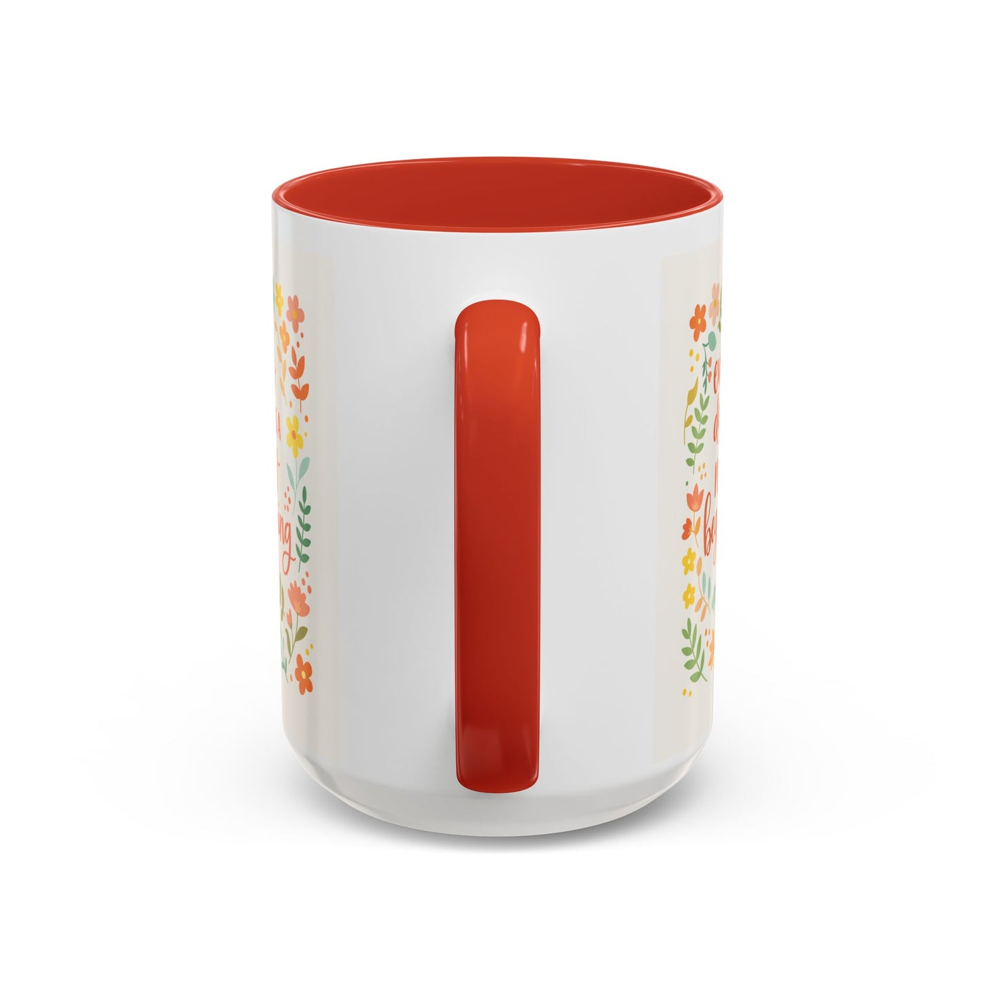 Every Day Is a New Beginning Day- Inspirational Mug, Gift to Women, Thanksgiving Gift, Gift to Mom, Gift to Daughter, Christmas Gift