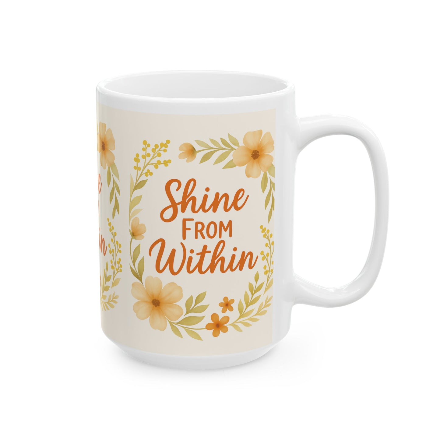 Inspirational Floral Ceramic Mug - "Shine From Within" - Perfect Gift for Friends, Encouragement, Self-Care, Home Decor, Unique