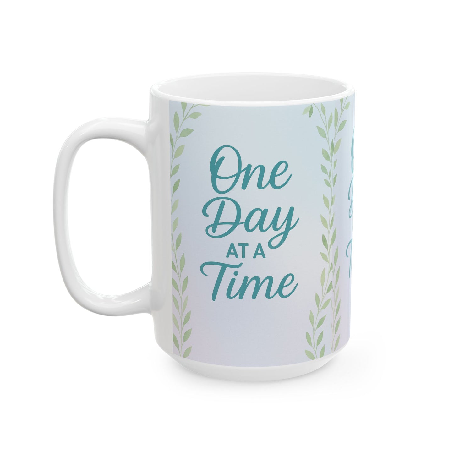 Inspirational Ceramic Mug, Motivational Coffee Cup, One Day at a Time, Self-Care Gift, Relaxation, Home Office Decor, Stress Relief