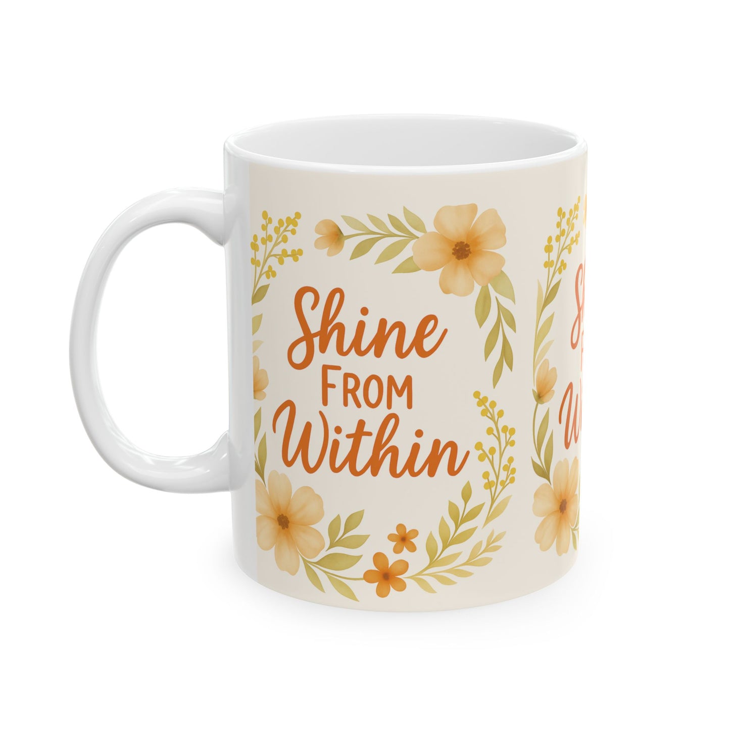 Inspirational Floral Ceramic Mug - "Shine From Within" - Perfect Gift for Friends, Encouragement, Self-Care, Home Decor, Unique