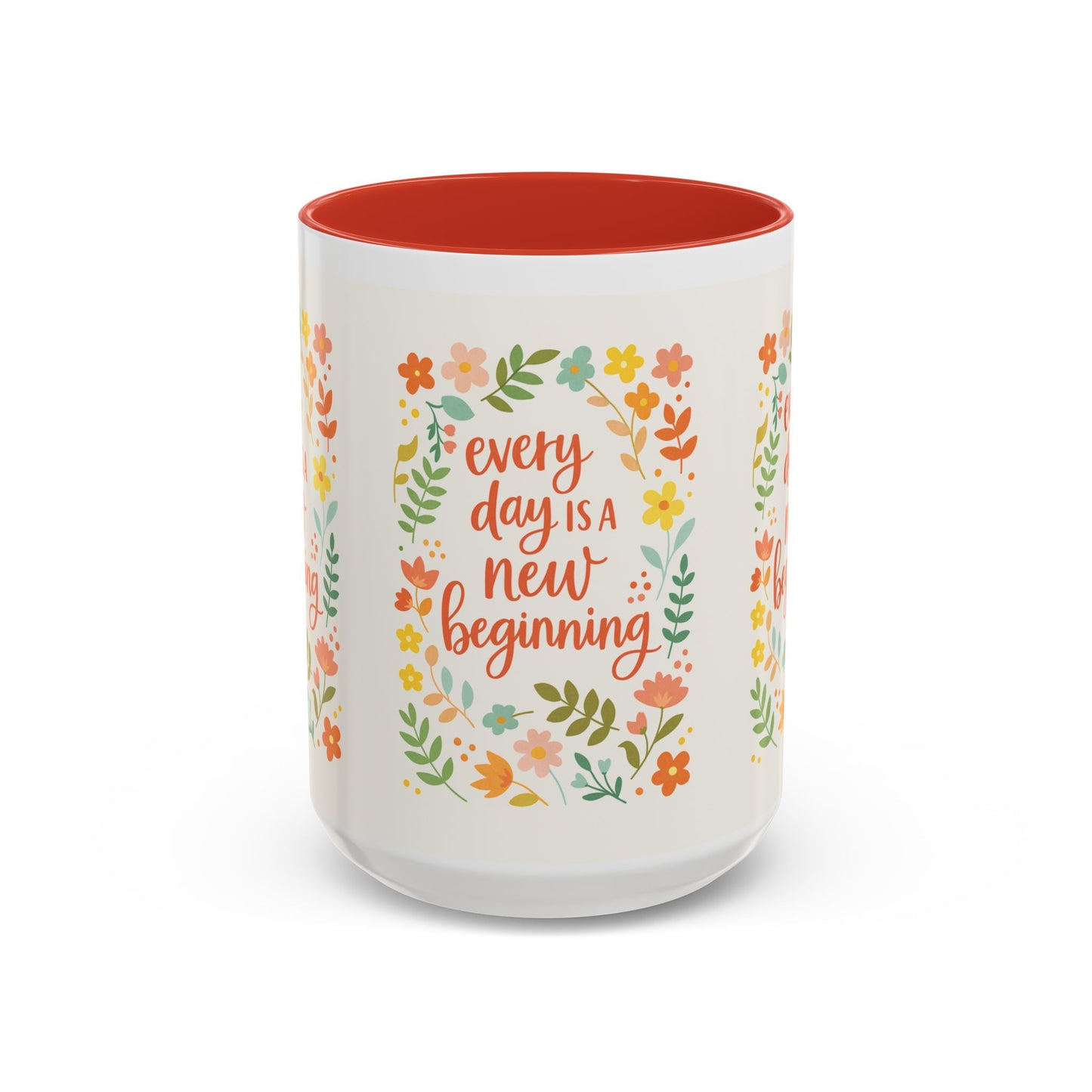 Every Day Is a New Beginning Day- Inspirational Mug, Gift to Women, Thanksgiving Gift, Gift to Mom, Gift to Daughter, Christmas Gift