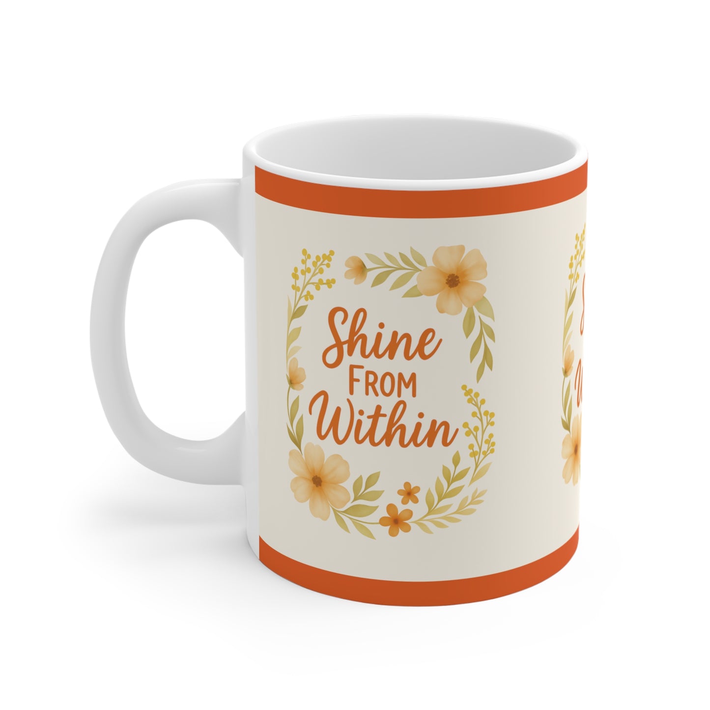 Floral Inspirational Mug - Shine From Within, Coffee Cup, Gift for Her, Motivation, Self Care