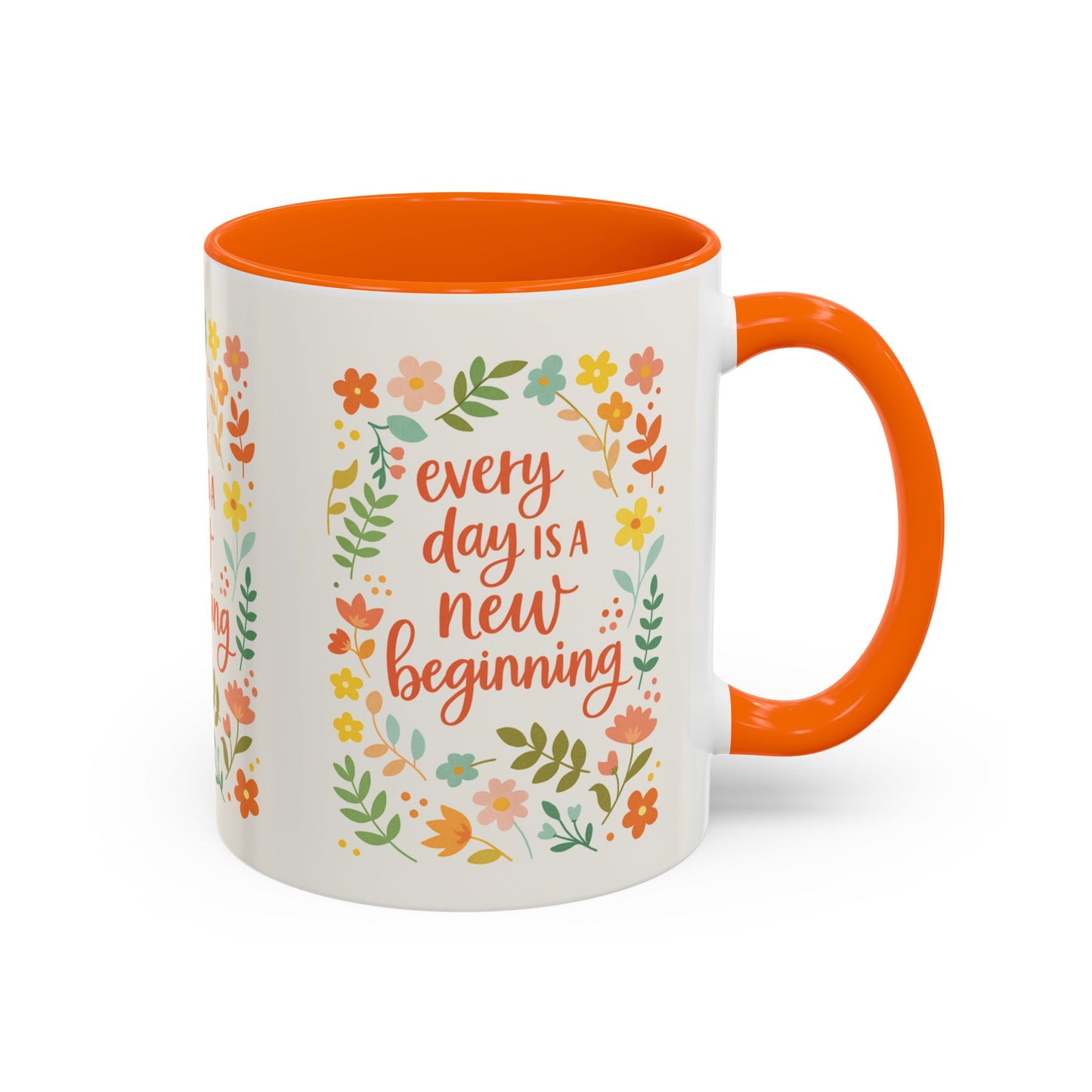 Every Day Is a New Beginning Day- Inspirational Mug, Gift to Women, Thanksgiving Gift, Gift to Mom, Gift to Daughter, Christmas Gift