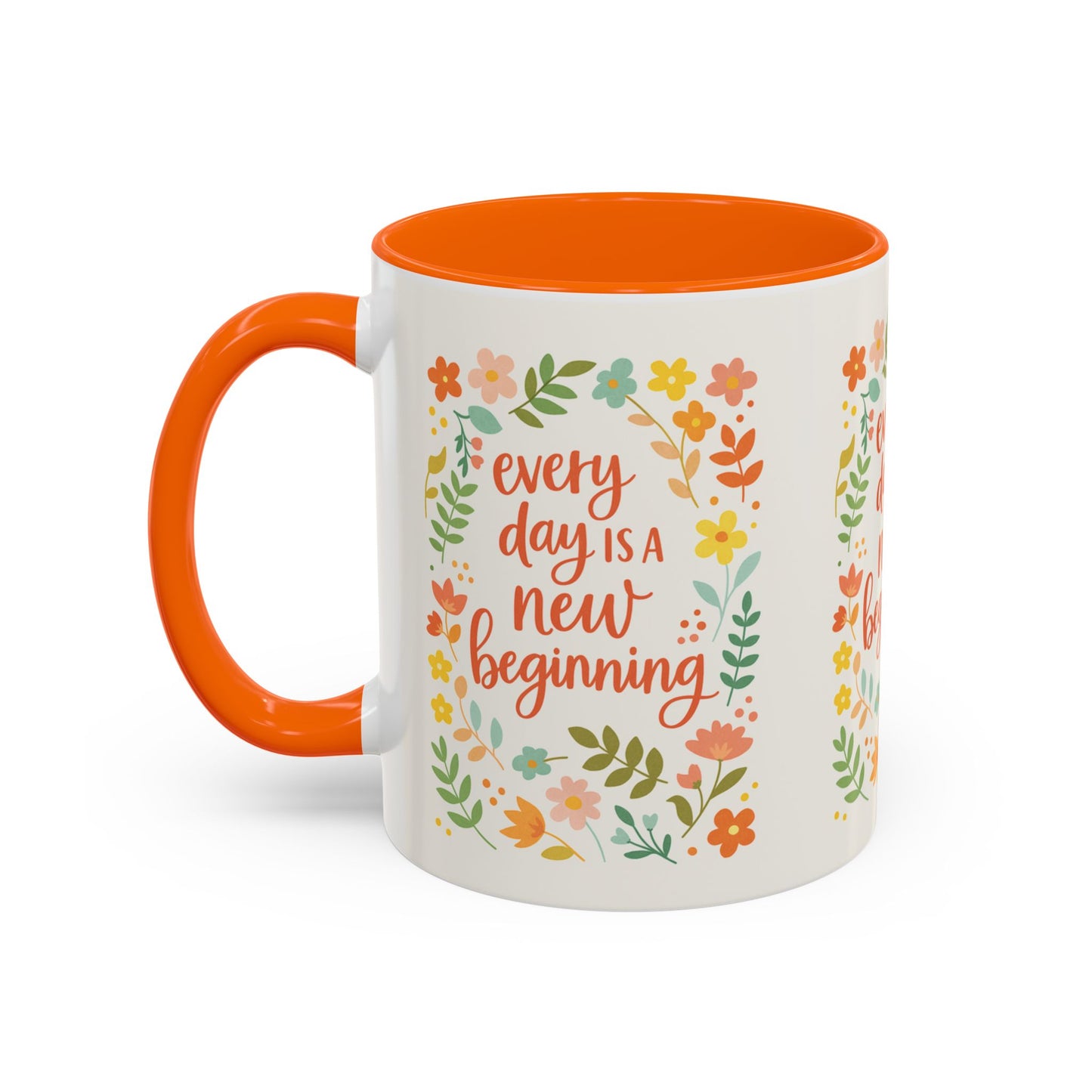 Every Day Is a New Beginning Day- Inspirational Mug, Gift to Women, Thanksgiving Gift, Gift to Mom, Gift to Daughter, Christmas Gift