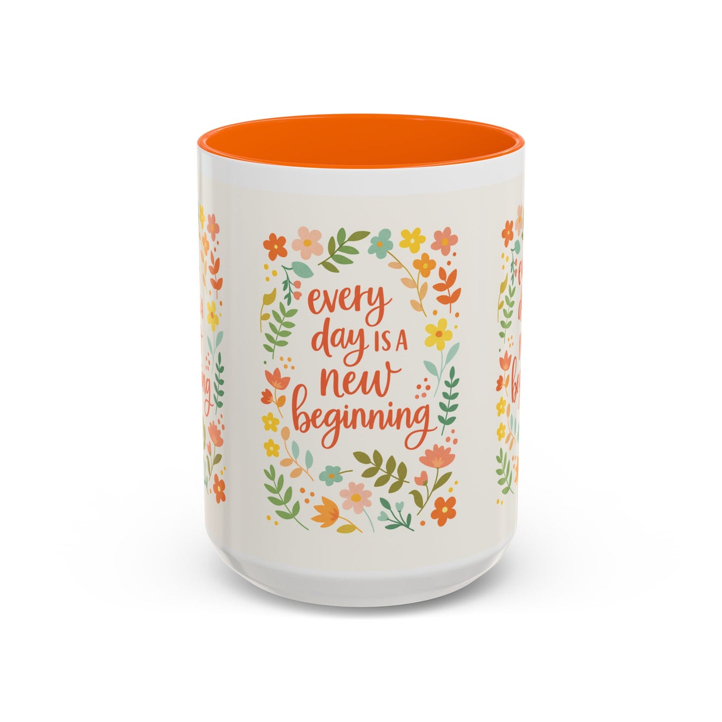 Every Day Is a New Beginning Day- Inspirational Mug, Gift to Women, Thanksgiving Gift, Gift to Mom, Gift to Daughter, Christmas Gift