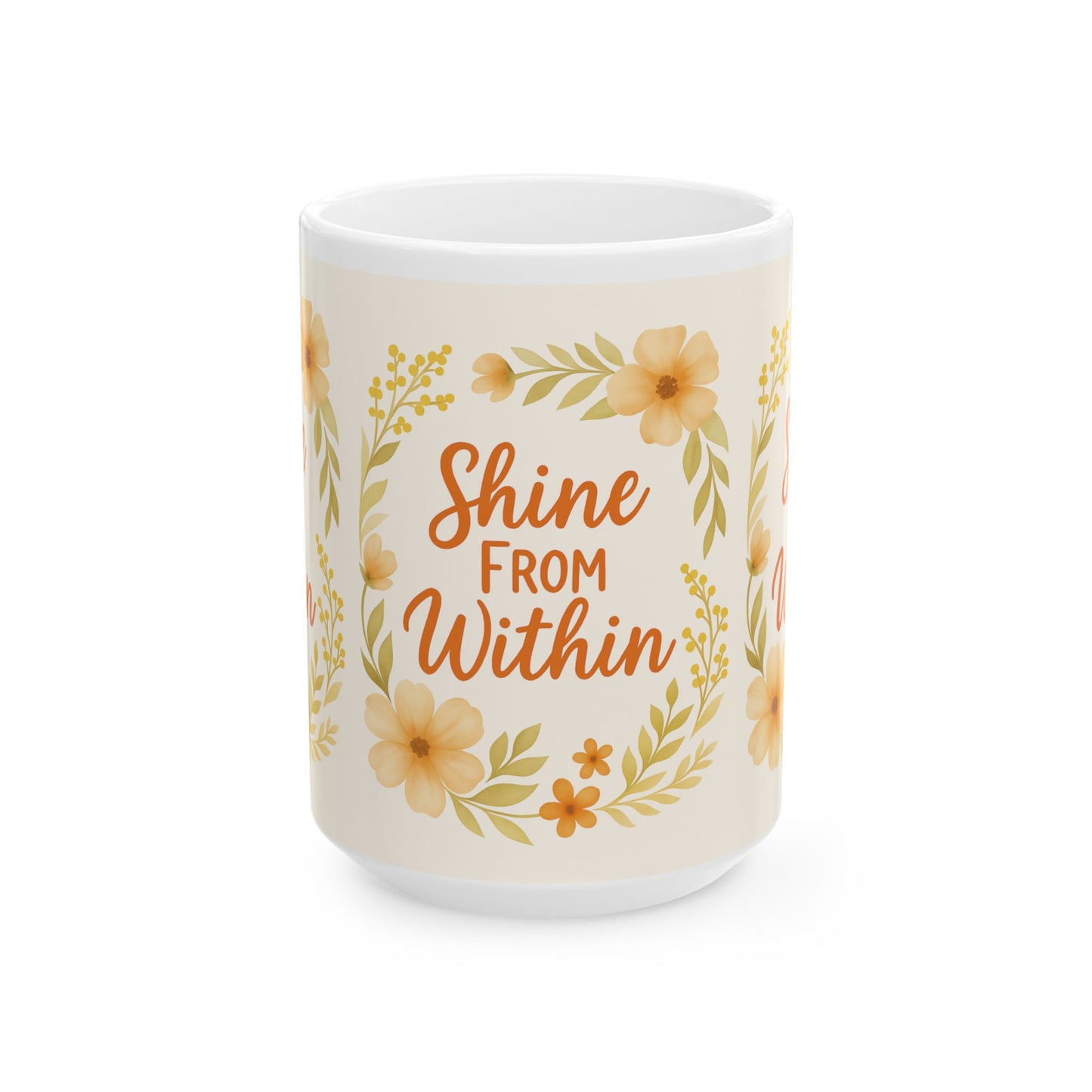 Inspirational Floral Ceramic Mug - "Shine From Within" - Perfect Gift for Friends, Encouragement, Self-Care, Home Decor, Unique