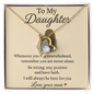 To My Daughter- Never forget you are not alone. Be Strong, Stay Positive from Mom
