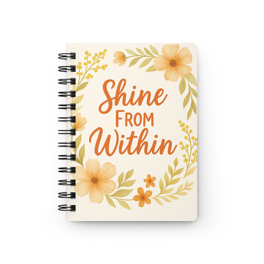 Floral Inspirational Journal - Shine From Within, Motivational Notebook, Gift for Writers, Nature Lovers, Self-Care Diary