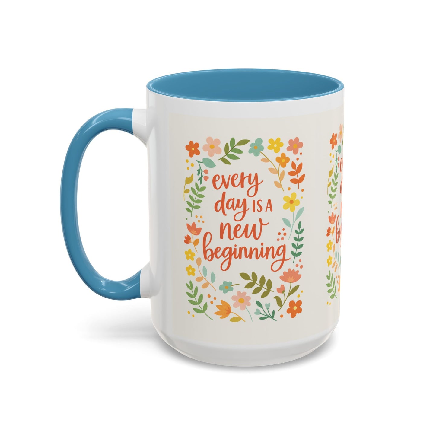 Every Day Is a New Beginning Day- Inspirational Mug, Gift  to Women, Thanksgiving Gift, Gift to Mom, Gift to Daughter, Christmas Gift