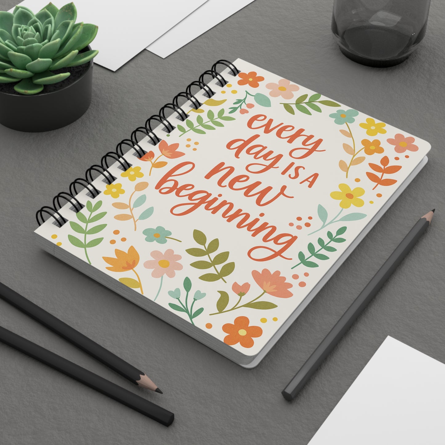 Floral Inspirational Journal - Every Day is a New Beginning, Gift for Writers, Planner, Self-Care, School, Eco-Friendly Notebook