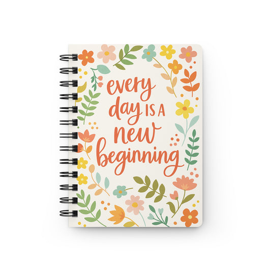 Floral Inspirational Journal - Every Day is a New Beginning, Gift for Writers, Planner, Self-Care, School, Eco-Friendly Notebook