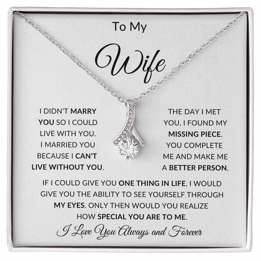 To My Wife I Can't Live Without You