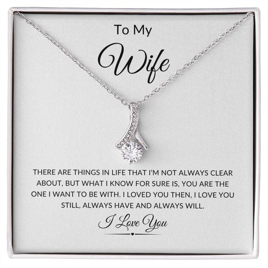 To My Wife I Know For Sure You Are The One