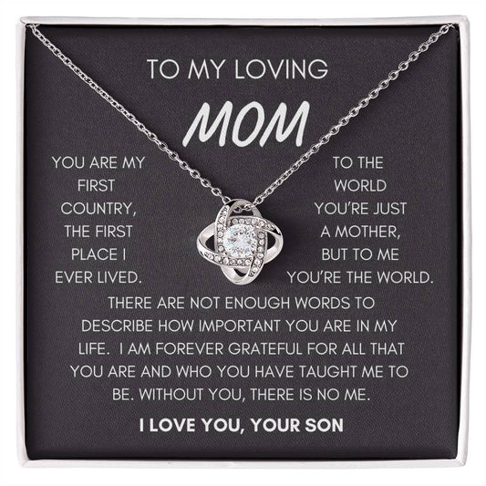 To My Loving Mom You Are My World