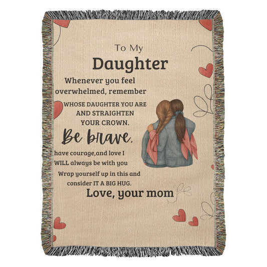 To My Daughter - Have courage and Be Brave From Mom